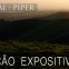 Essencial : Piper | Exultação Expositiva