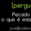 [PVE] Pecado Imperdoável: o que é este terrível pecado?