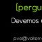 [PVE] Devemos ungir com óleo?