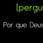 [PVE] Por que Deus não salva todos?