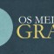 [Os Meios da Graça] Earl Blackburn – A Maneira de Crescer na Vida Cristã