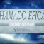 Thomas Watson – Chamado Eficaz [4/4]