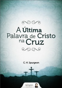A Última Palavra de Cristo na Cruz