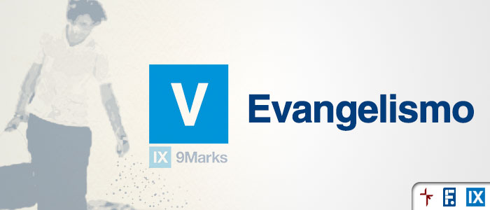 9marks-evangelismo