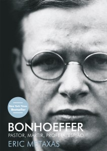 Bonhoeffer - Eric Metaxas (Mundo Cristão)