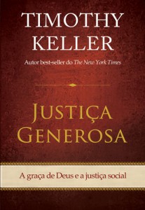 Justiça generosa - Timothy Keller (Vida Nova)