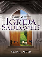 O Que é uma Igreja Saudável?