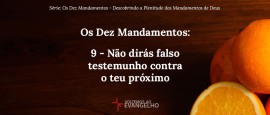 Os-Dez-Mandamentos-9-nao-diras-falso-testemunho